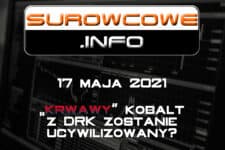 Surowcowe.info 17 maja 2021