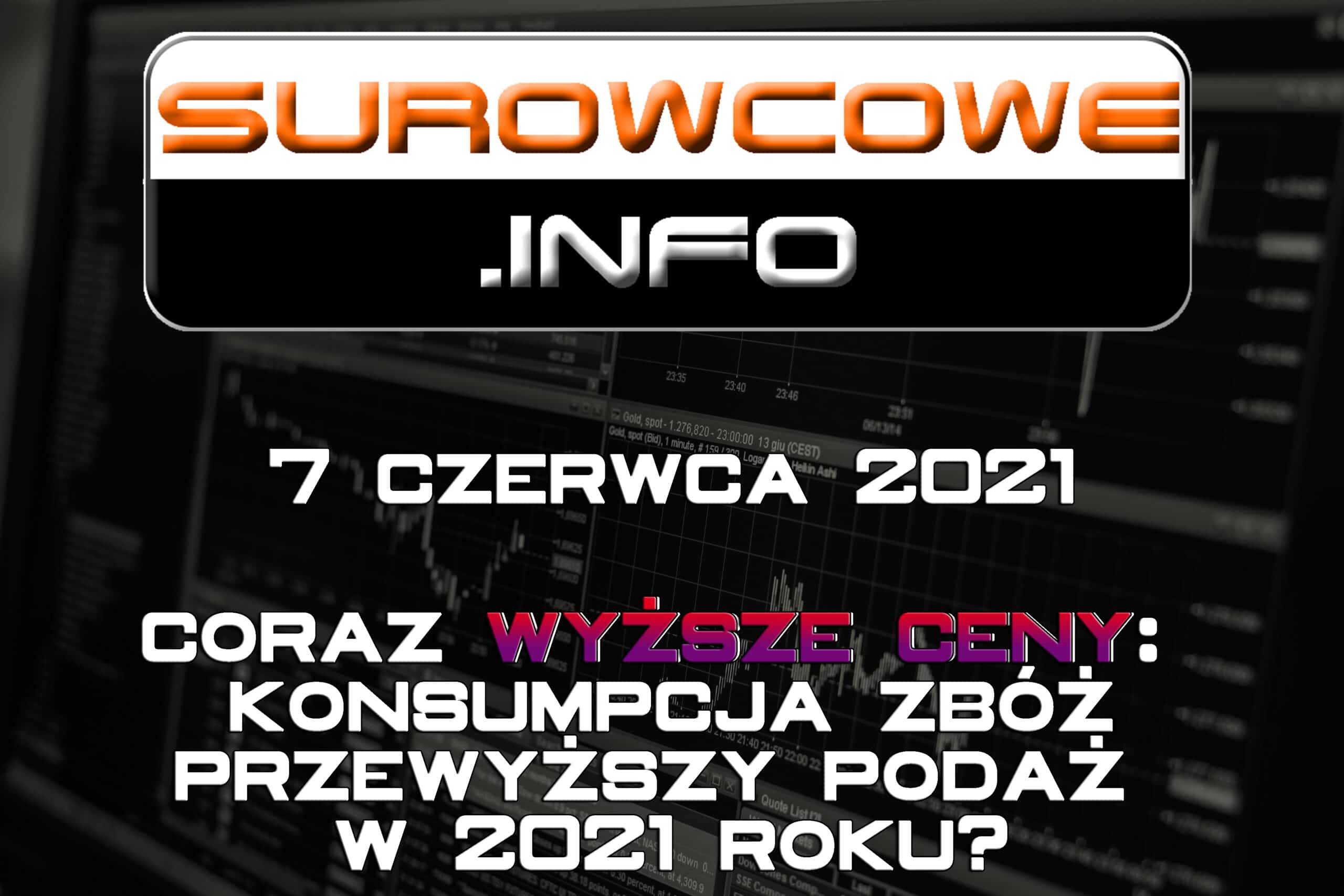 Surowcowe.info 7 czerwca 2021