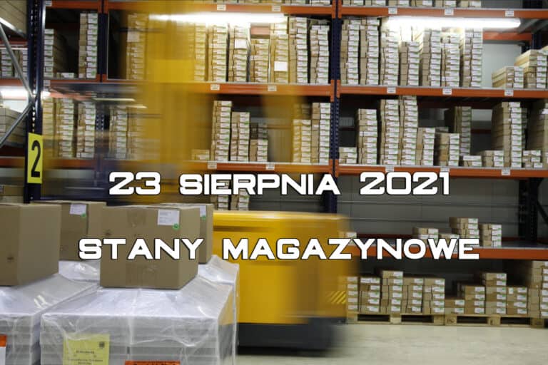stany magazynowe - 23 sierpnia 2021