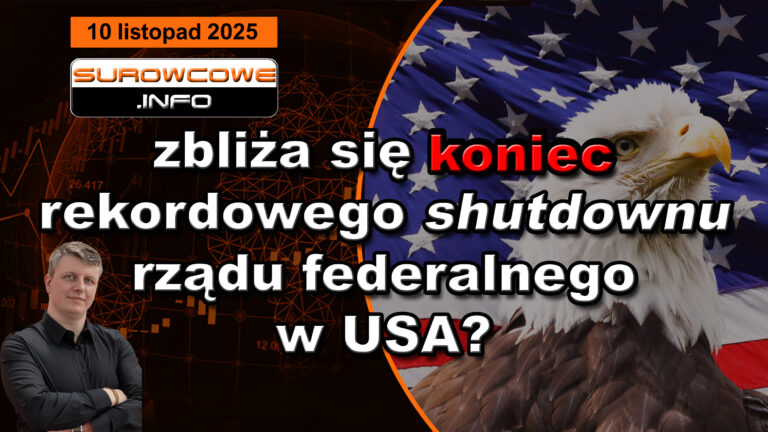 aktualności surowcowe - 10 listopad 2025: zbliża się koniec rekordowego shutdownu rządu federalnego w USA?