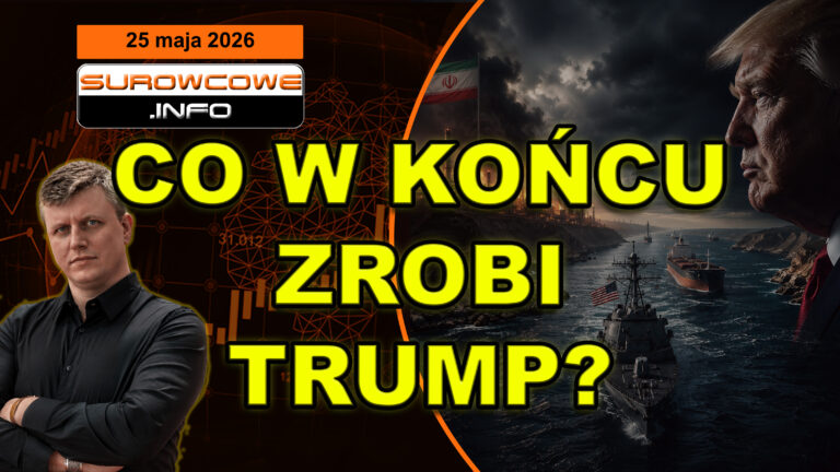 Zwrot Trumpa ws. Iranu! Cieśnina Ormuz zostanie zablokowana? (aktualności surowcowe - 25 maja 2026)